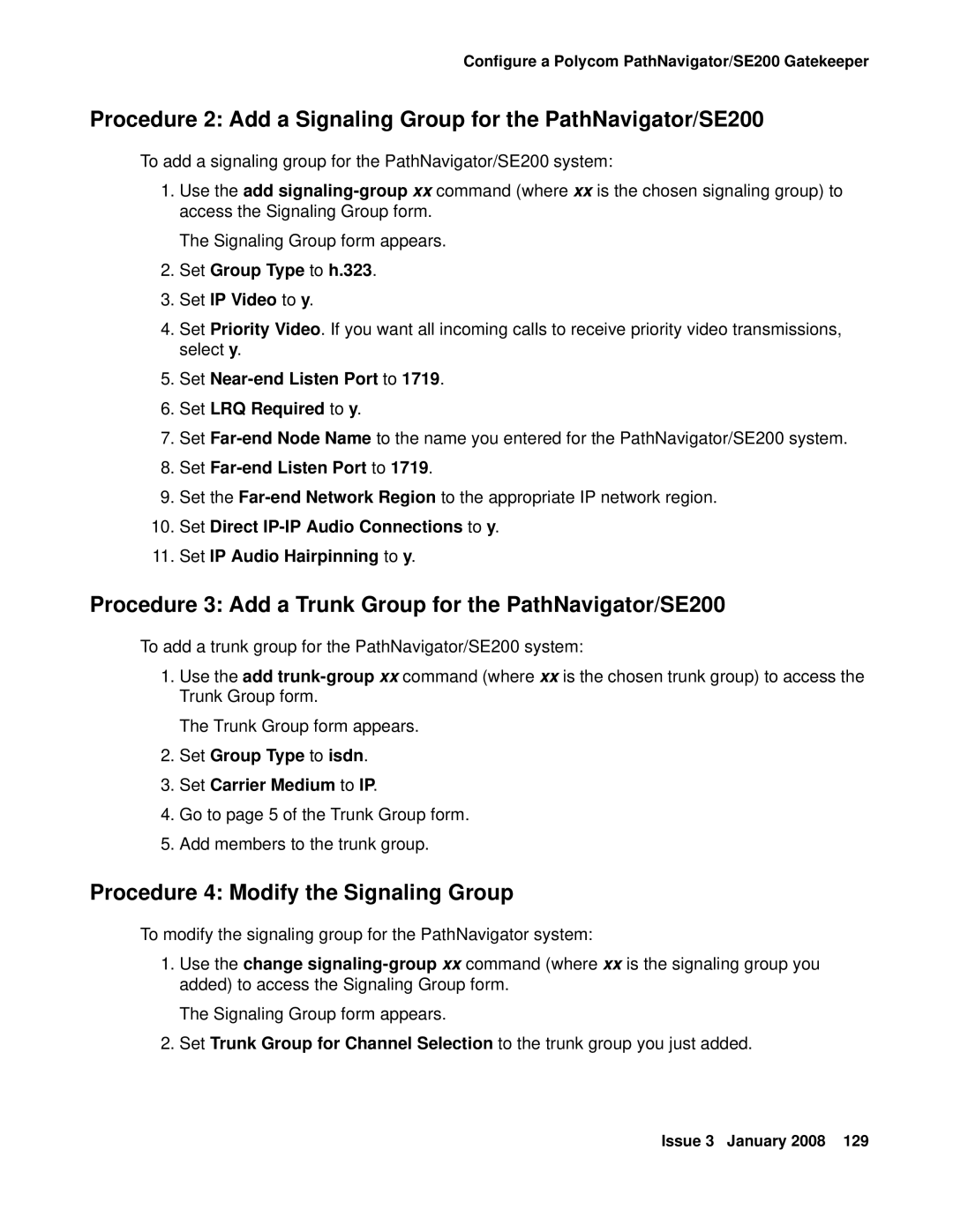 Avaya 16-601423 manual Procedure 3 Add a Trunk Group for the PathNavigator/SE200, Procedure 4 Modify the Signaling Group 