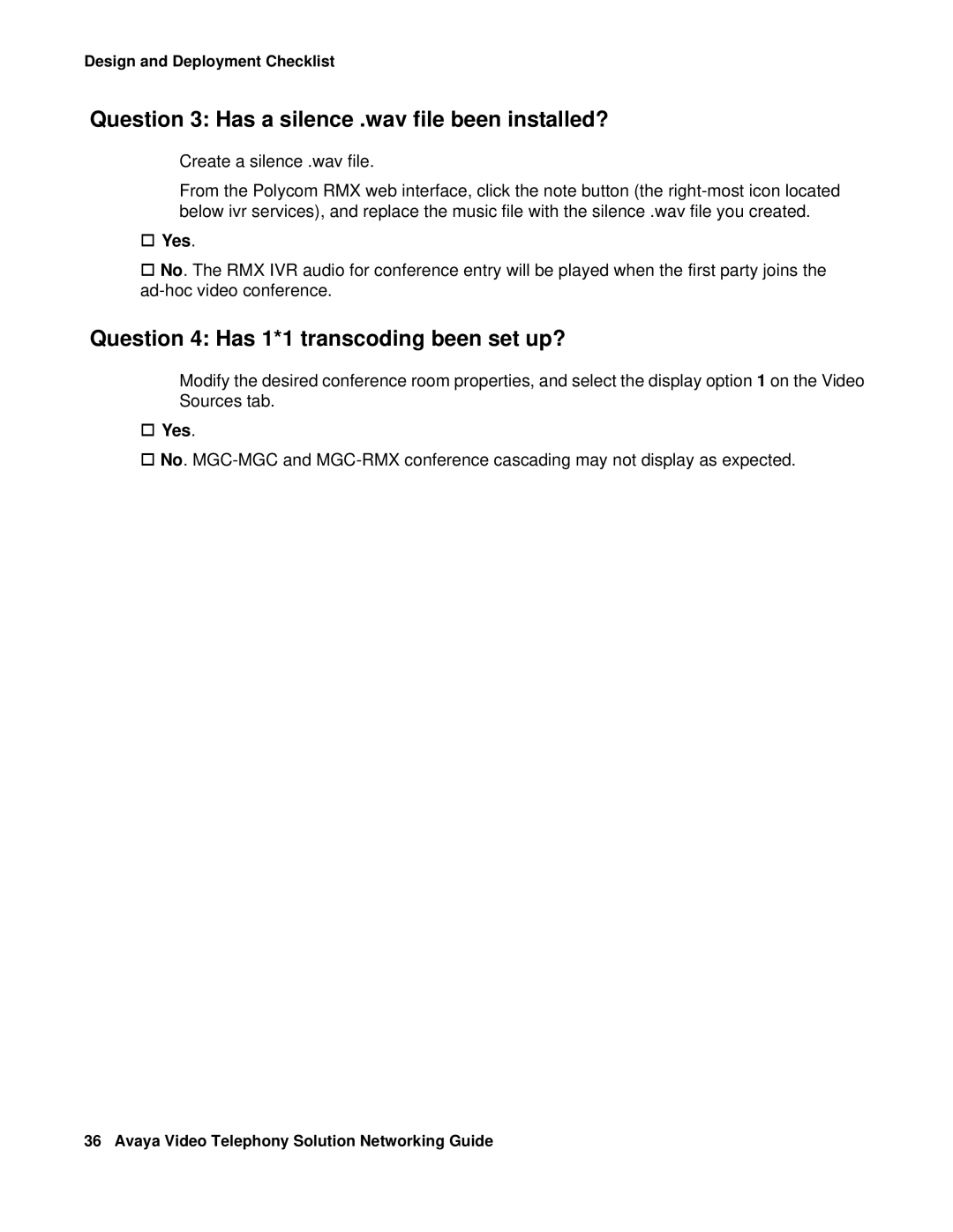 Avaya 16-601423 manual Question 3 Has a silence .wav file been installed?, Question 4 Has 1*1 transcoding been set up? 