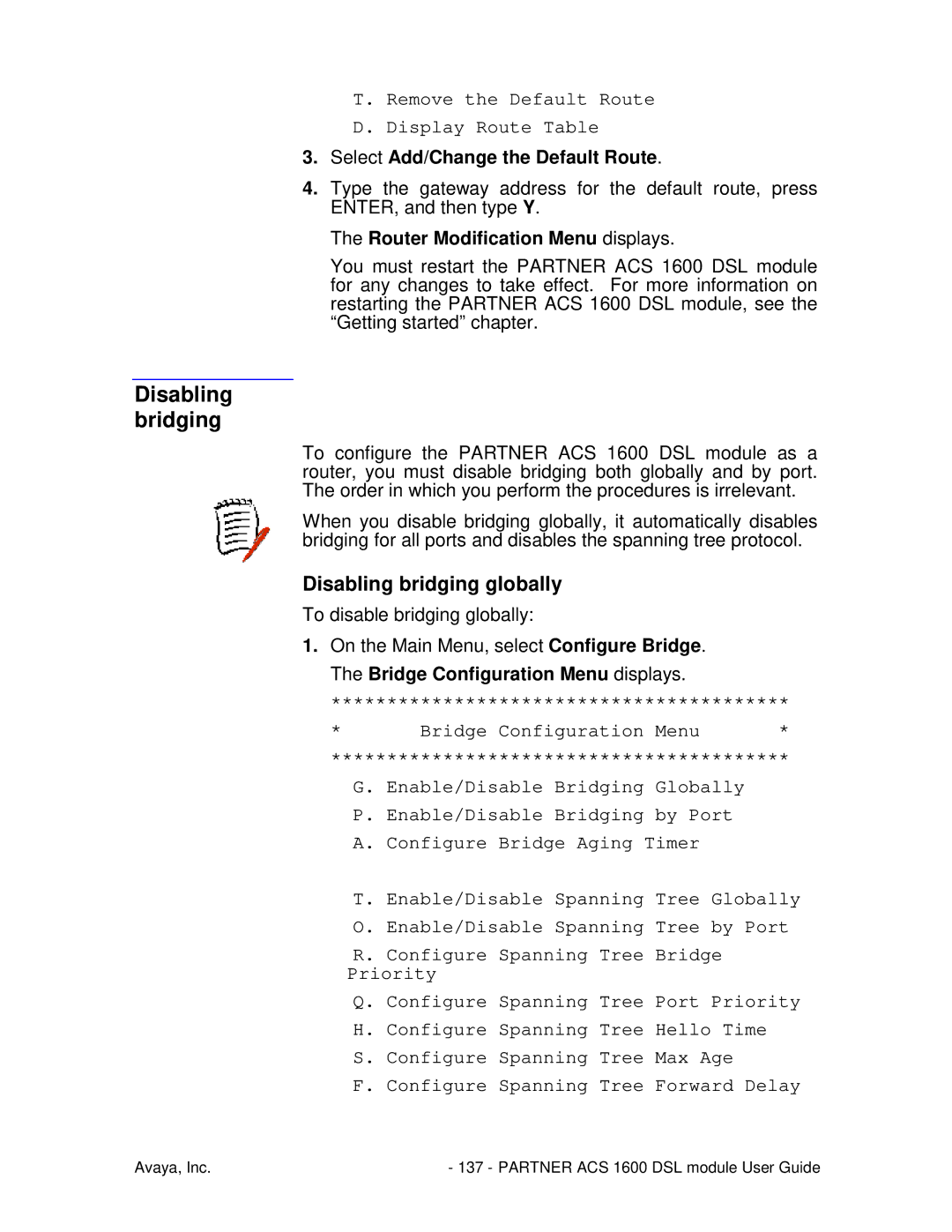 Avaya 1600 manual Disabling bridging globally, Select Add/Change the Default Route, Router Modification Menu displays 