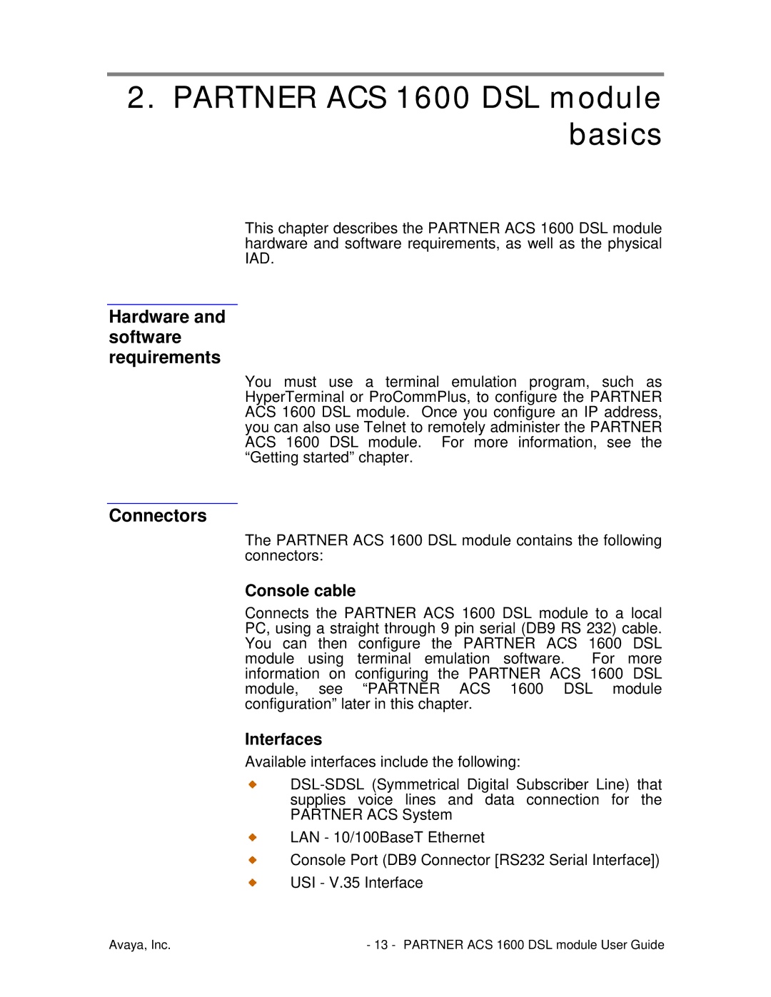 Avaya Partner ACS 1600 DSL module basics, Hardware and software requirements, Connectors, Console cable, Interfaces 