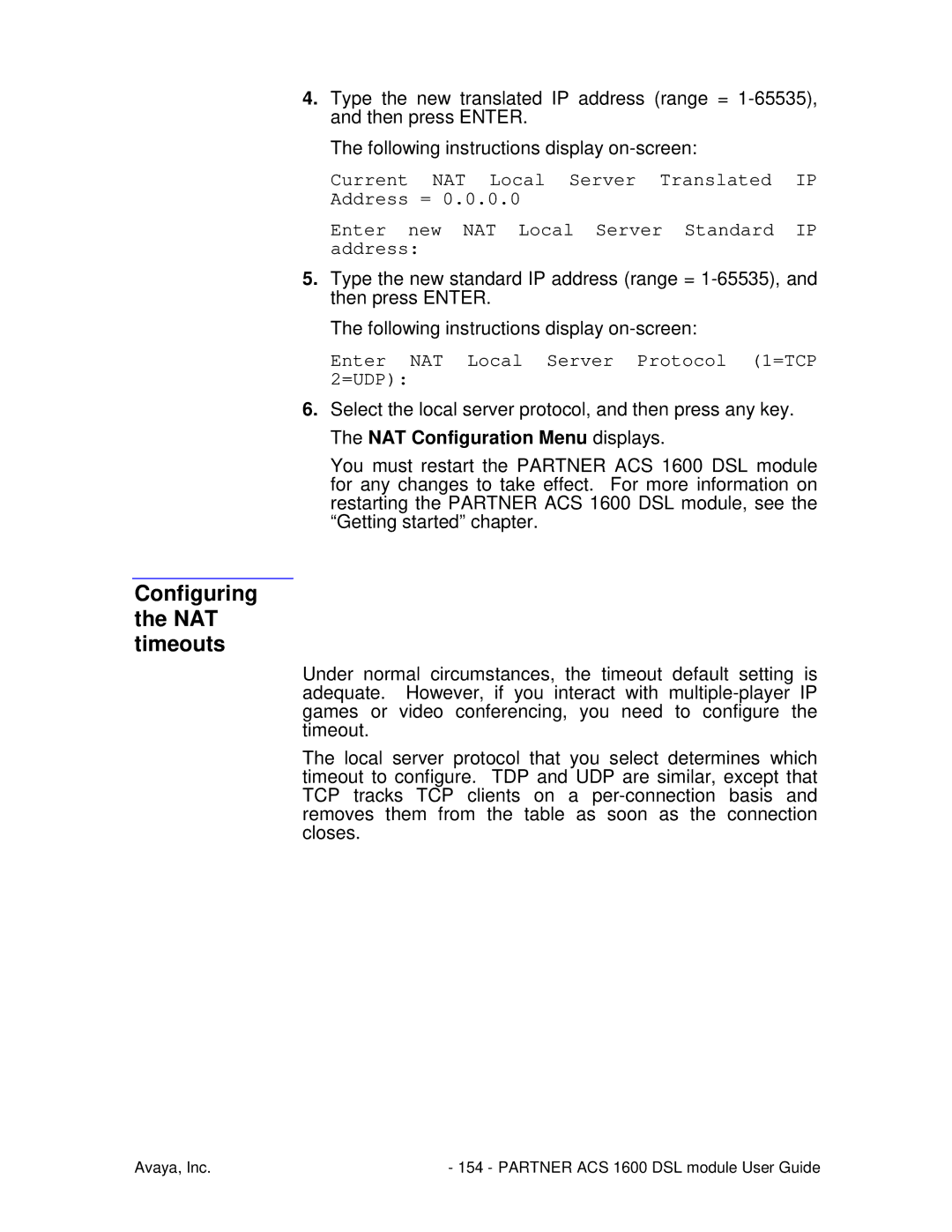 Avaya 1600 manual Configuring the NAT timeouts, Enter NAT Local Server Protocol 1=TCP 2=UDP 