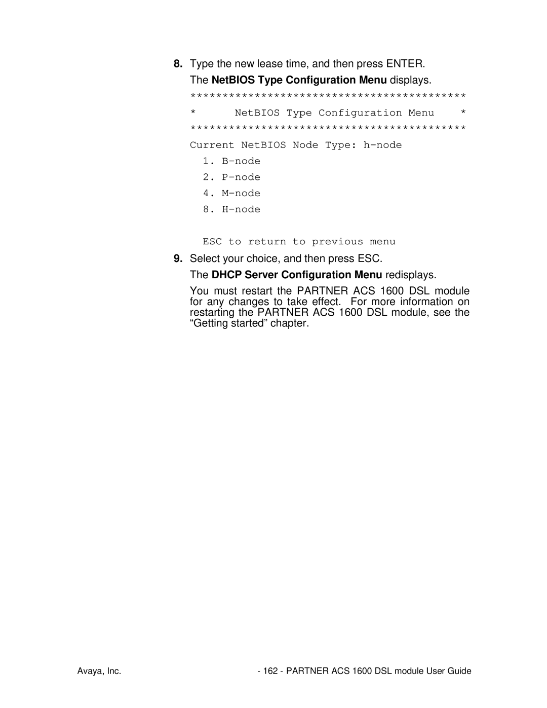 Avaya 1600 manual NetBIOS Type Configuration Menu displays, Dhcp Server Configuration Menu redisplays 