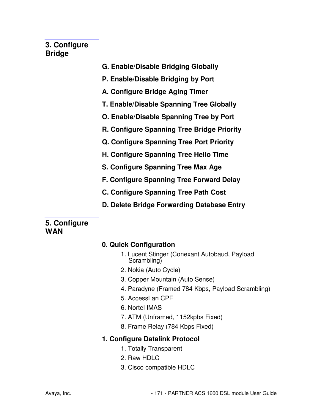 Avaya 1600 manual Totally Transparent Raw Hdlc Cisco compatible Hdlc 