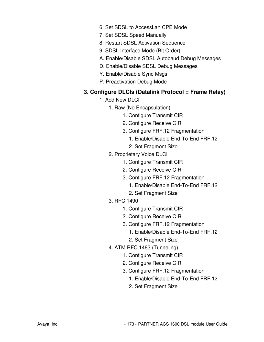 Avaya 1600 manual Configure DLCIs Datalink Protocol = Frame Relay 