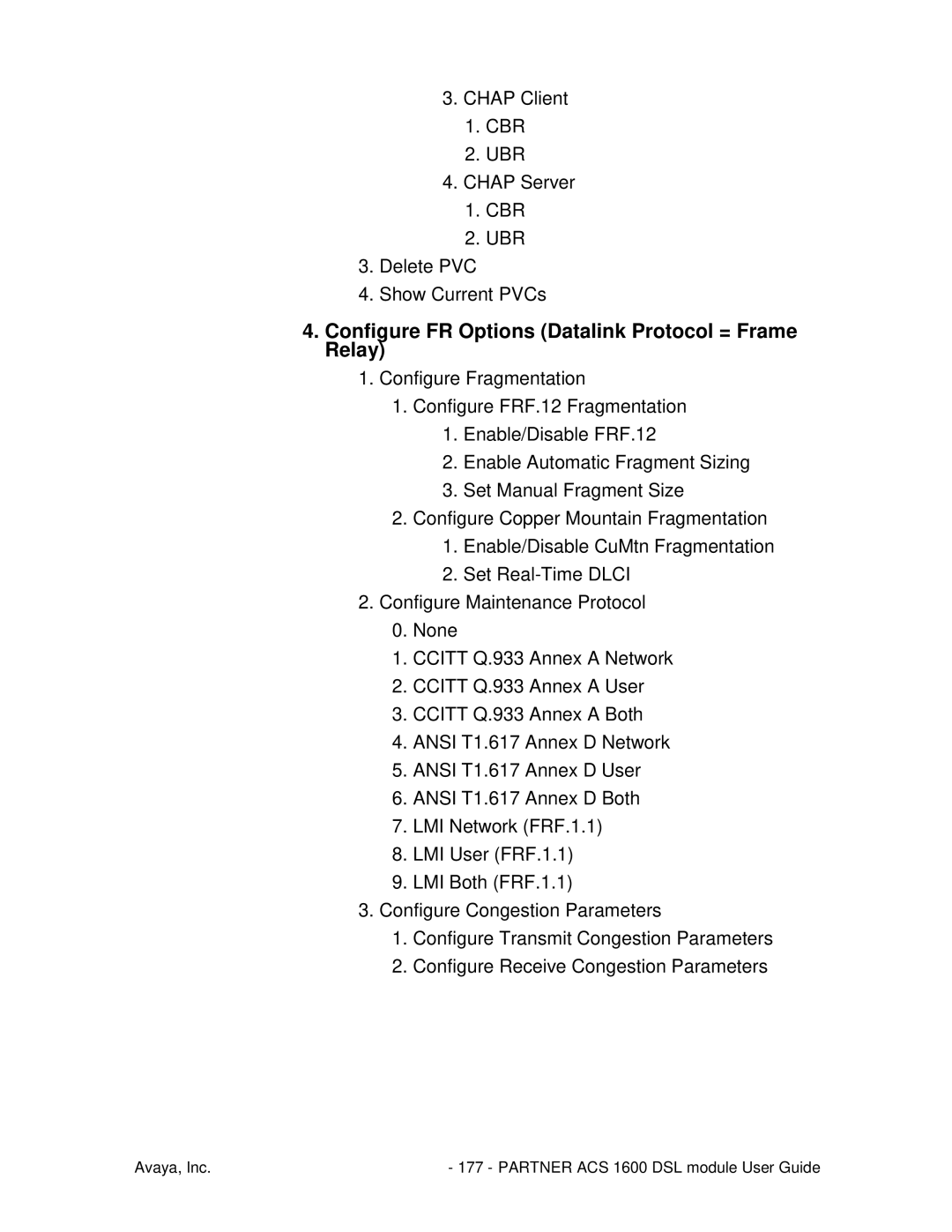 Avaya 1600 manual Configure FR Options Datalink Protocol = Frame Relay 