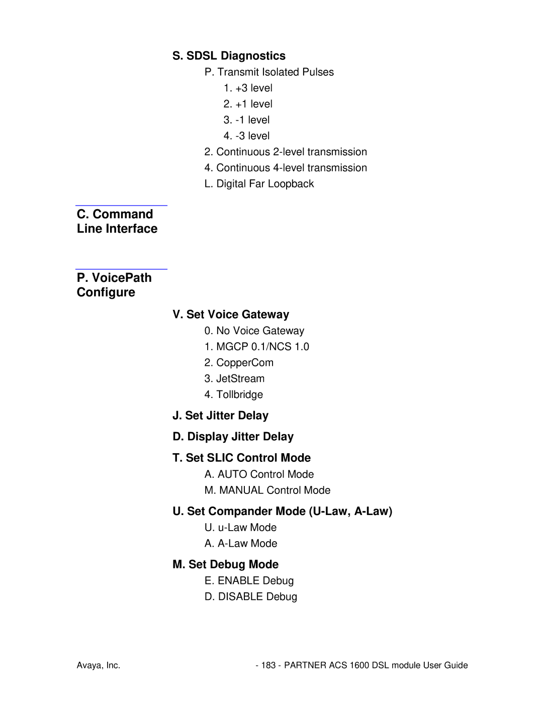 Avaya 1600 manual Command Line Interface VoicePath Configure, Set Jitter Delay Display Jitter Delay Set Slic Control Mode 