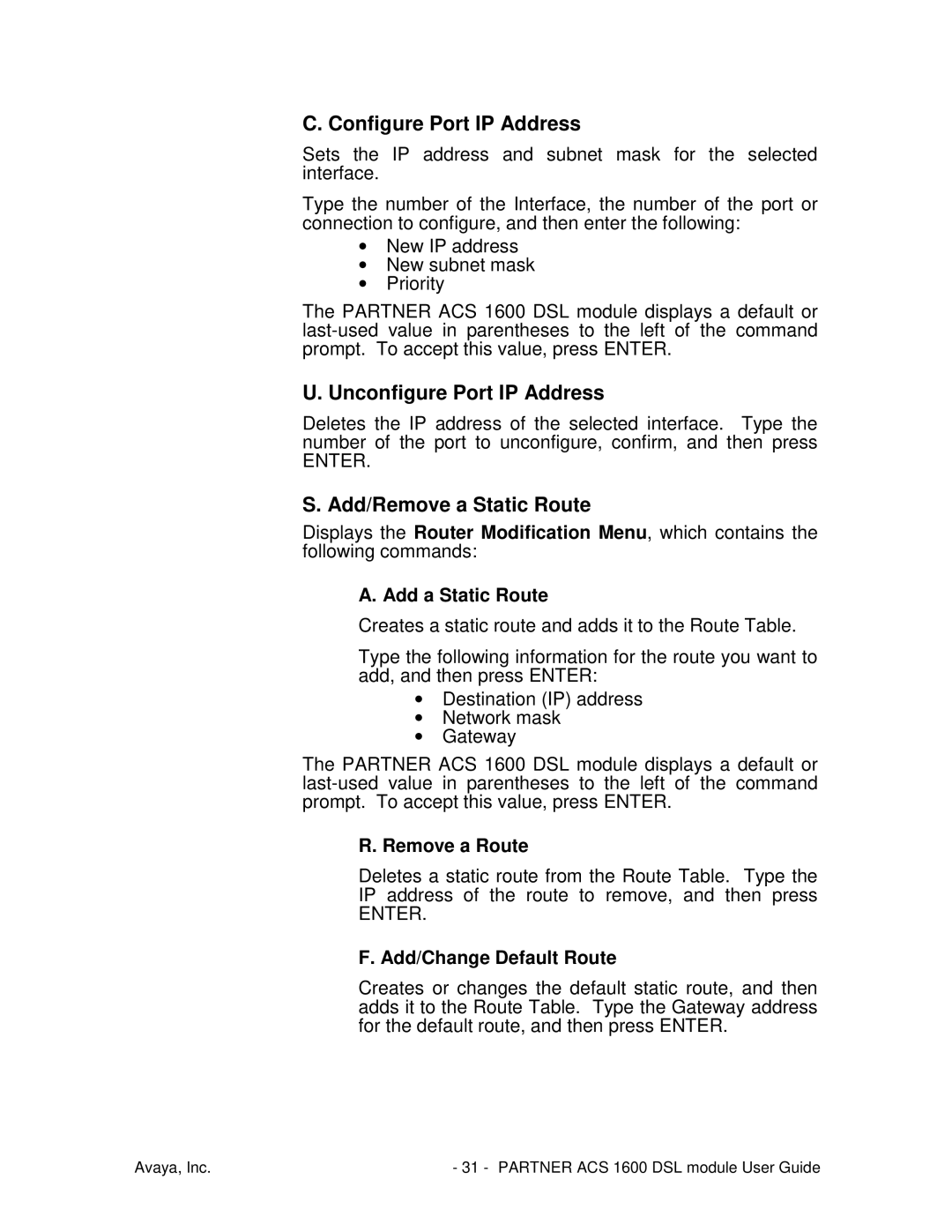 Avaya 1600 manual Configure Port IP Address, Unconfigure Port IP Address, Add/Remove a Static Route 