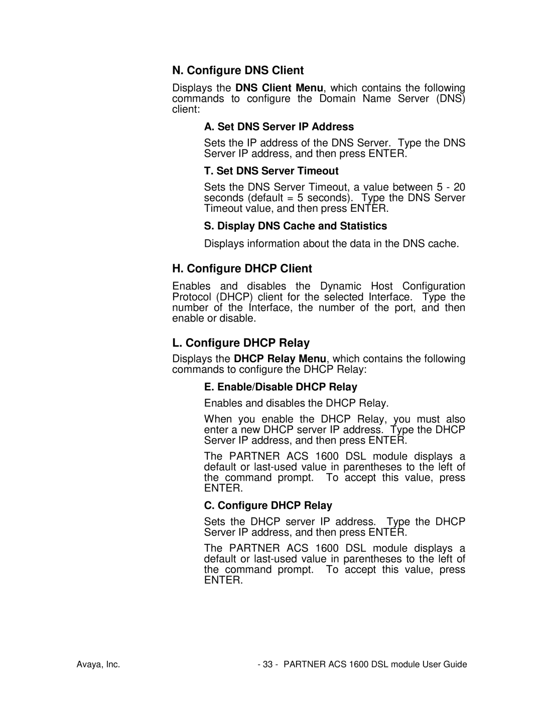 Avaya 1600 manual Configure DNS Client, Configure Dhcp Client, Configure Dhcp Relay 