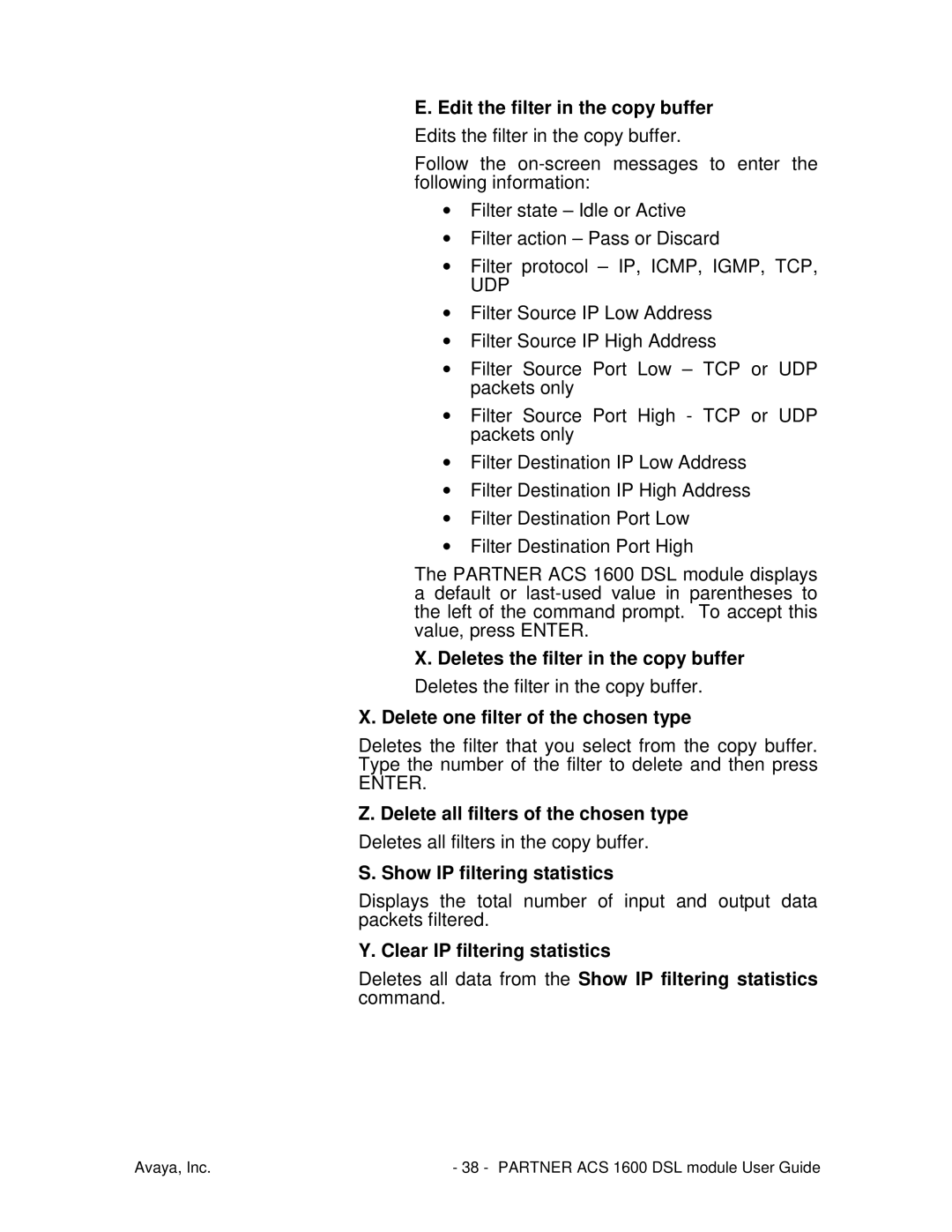 Avaya 1600 manual Edit the filter in the copy buffer, Deletes the filter in the copy buffer, Show IP filtering statistics 