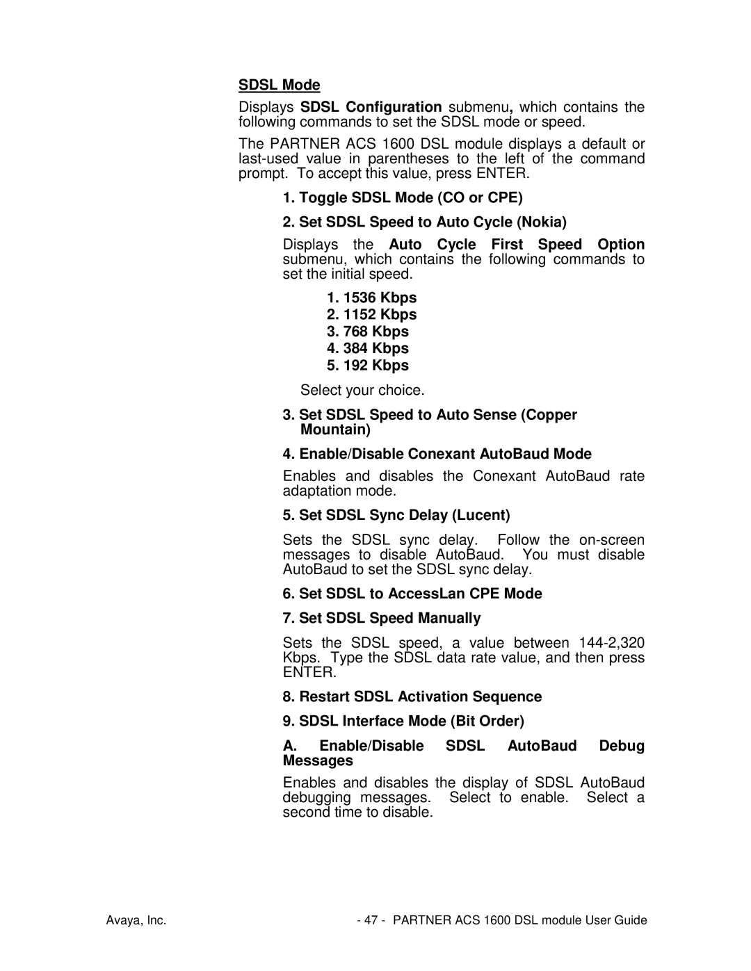 Avaya 1600 manual Sdsl Mode, Set Sdsl Sync Delay Lucent, Set Sdsl to AccessLan CPE Mode Set Sdsl Speed Manually 