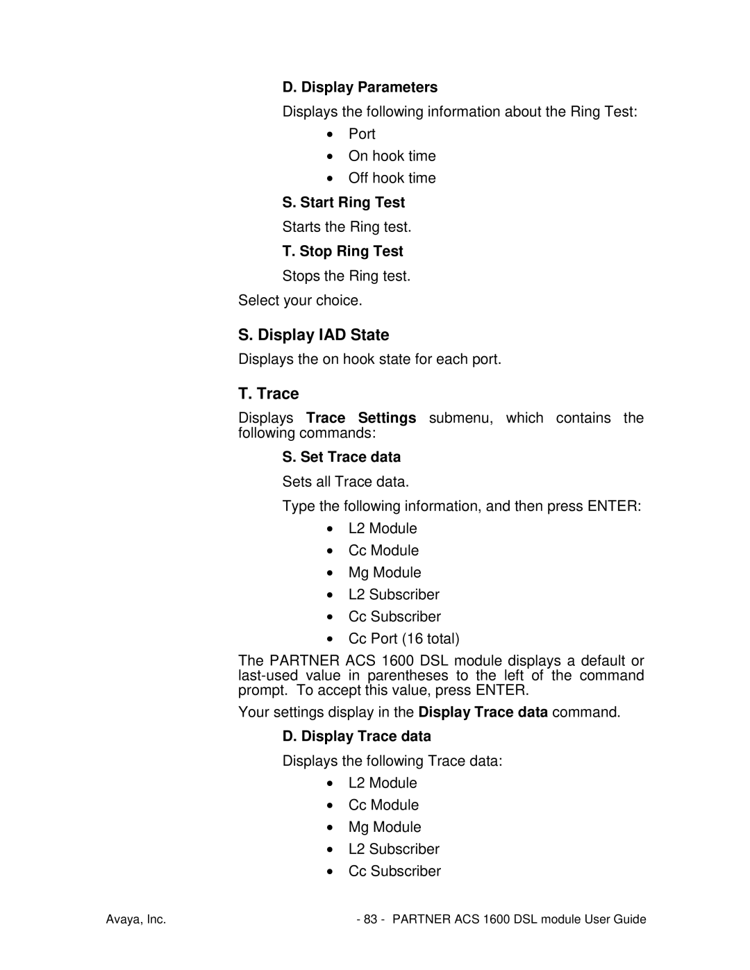 Avaya 1600 manual Display IAD State, Display Parameters, Set Trace data, Display Trace data 