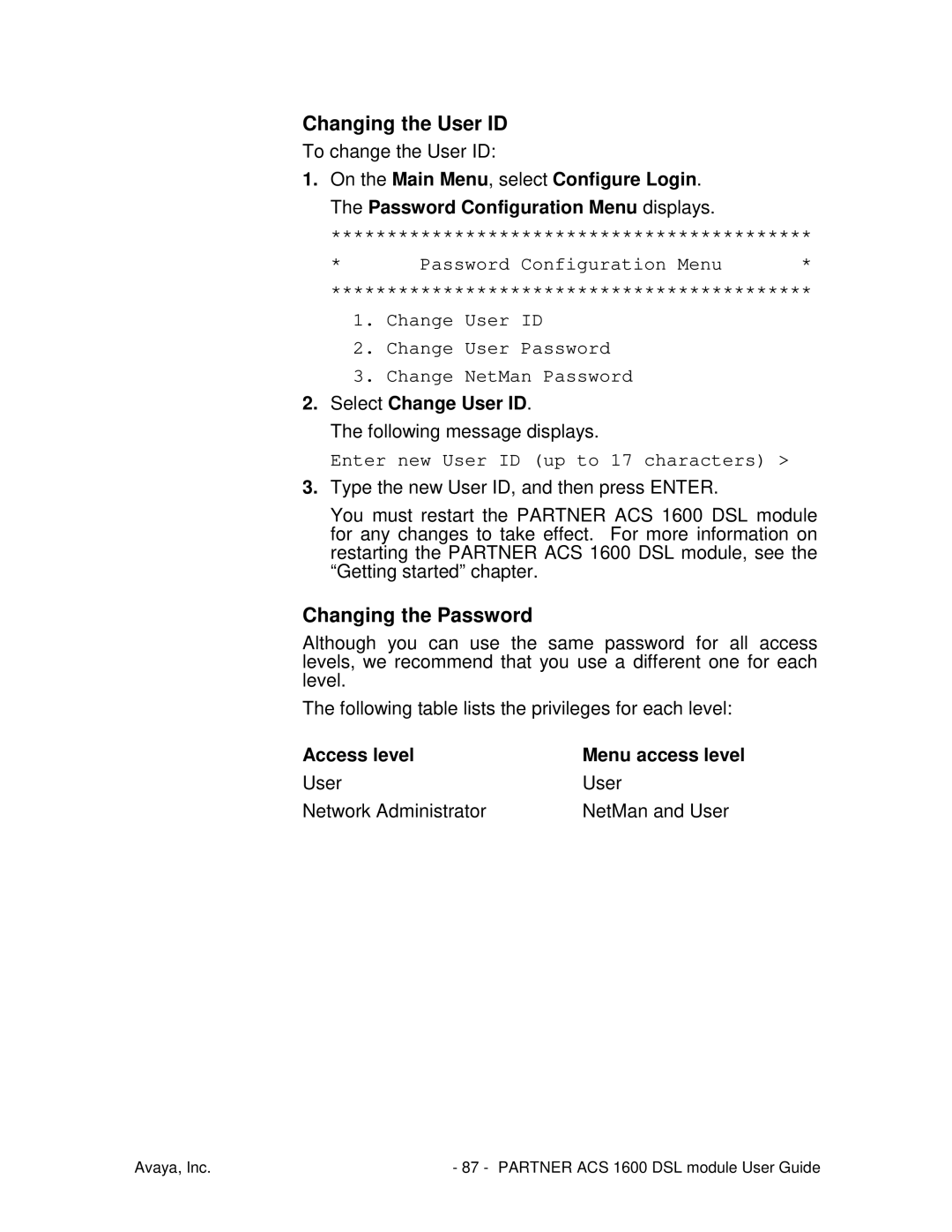 Avaya 1600 manual Changing the User ID, Changing the Password, Select Change User ID, Enter new User ID up to 17 characters 