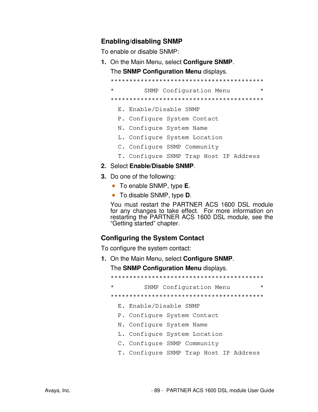 Avaya 1600 manual Enabling/disabling Snmp, Configuring the System Contact, Snmp Configuration Menu displays 