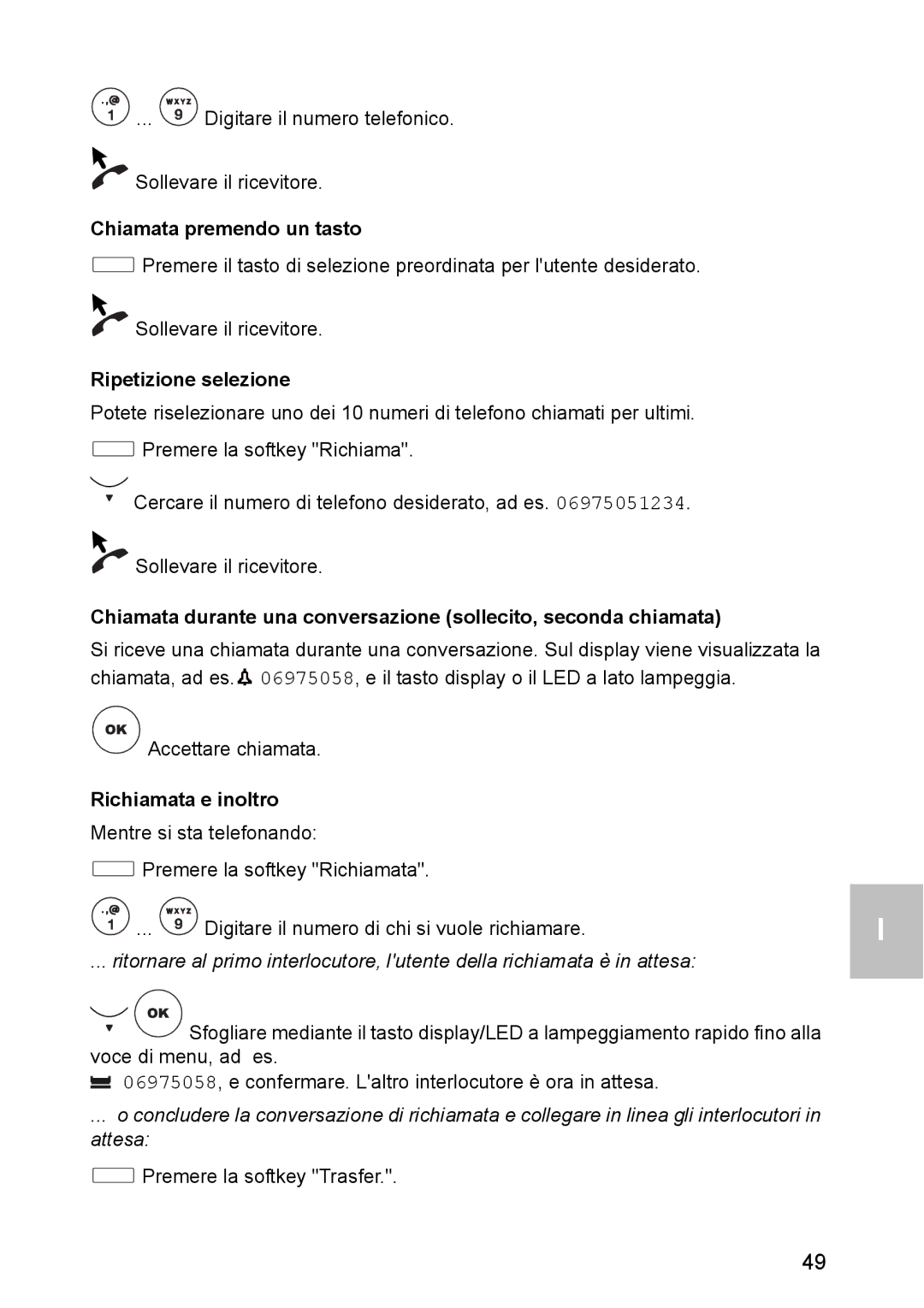 Avaya 1603 operating instructions Chiamata premendo un tasto, Ripetizione selezione, Richiamata e inoltro 