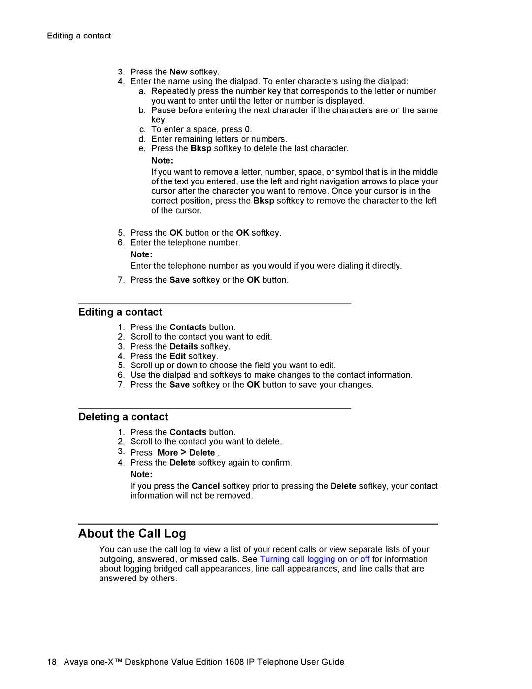 Avaya 1608 manual About the Call Log, Editing a contact, Deleting a contact, Press More Delete 