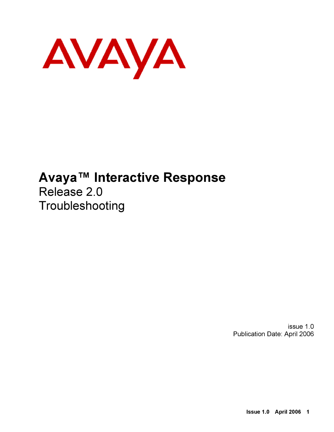 Avaya manual Avaya Interactive Response, Issue 1.0 April 2006 