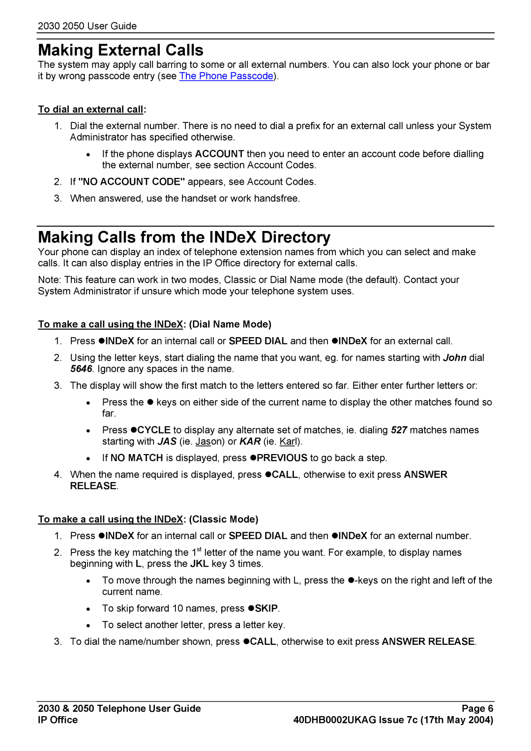 Avaya 2050, 2030 manual Making External Calls, Making Calls from the INDeX Directory, To dial an external call 