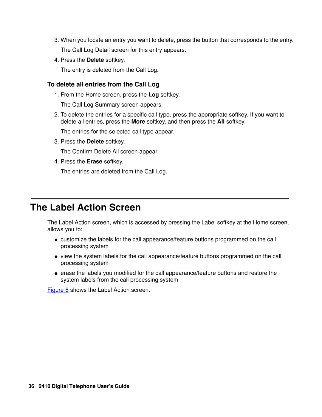 Avaya 2410 manual Label Action Screen, To delete all entries from the Call Log 