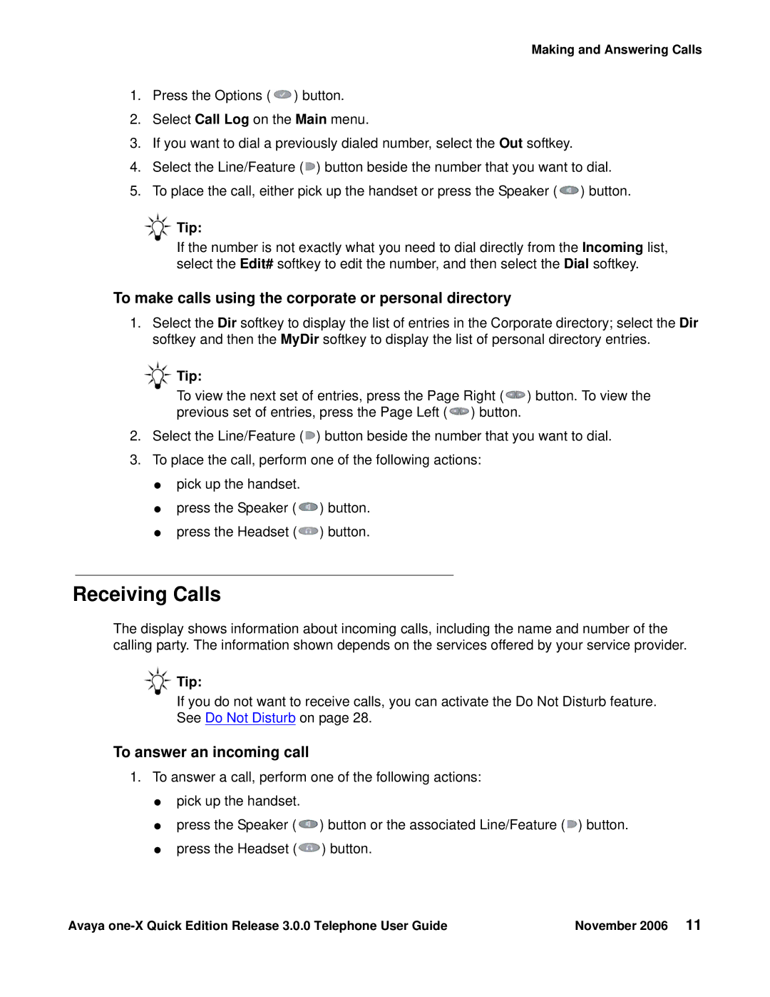 Avaya 3.0.0 manual Receiving Calls, To make calls using the corporate or personal directory, To answer an incoming call 