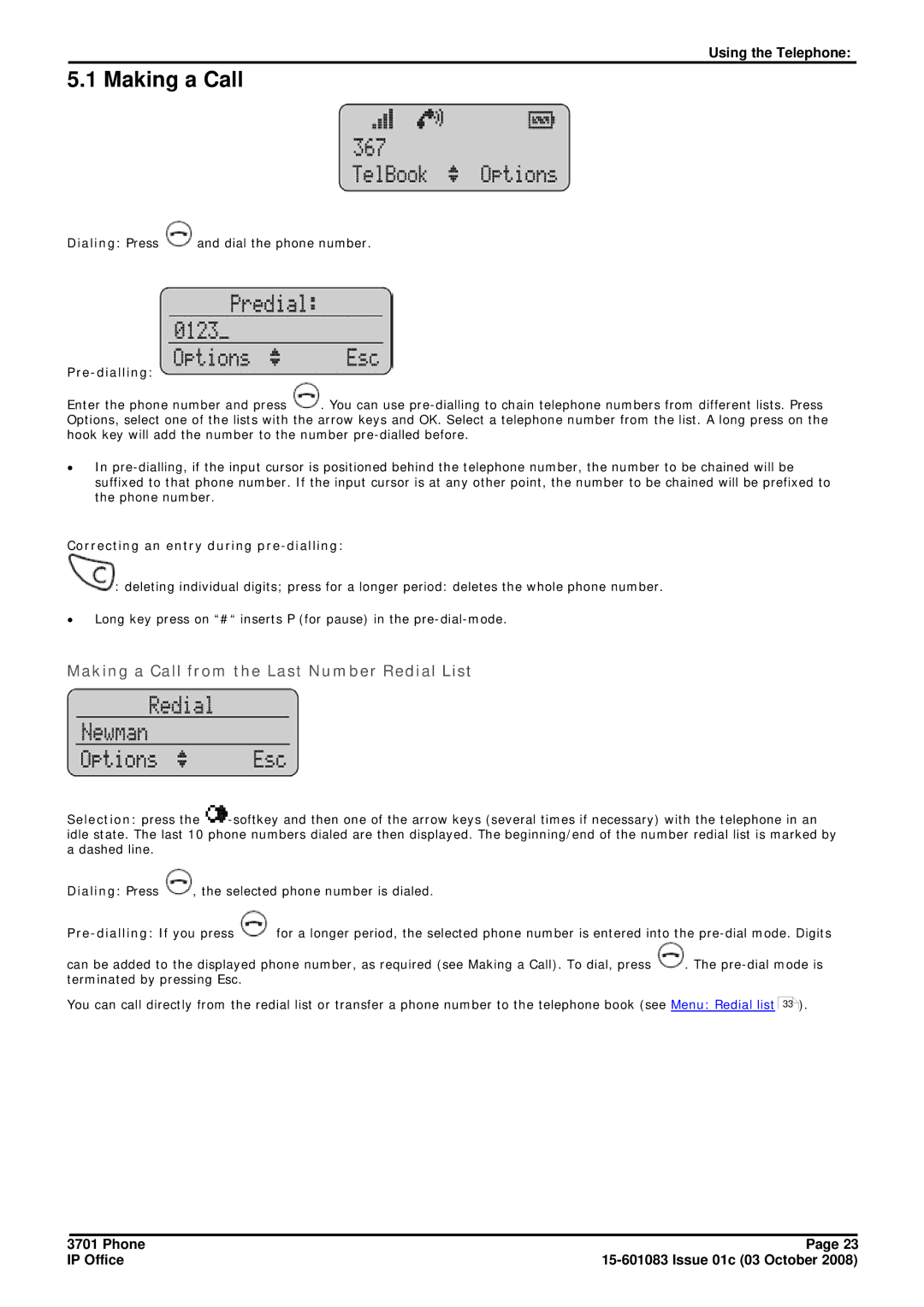 Avaya 3701 manual Making a Call, Pre-dialling, Correcting an entry during pre-dialling 