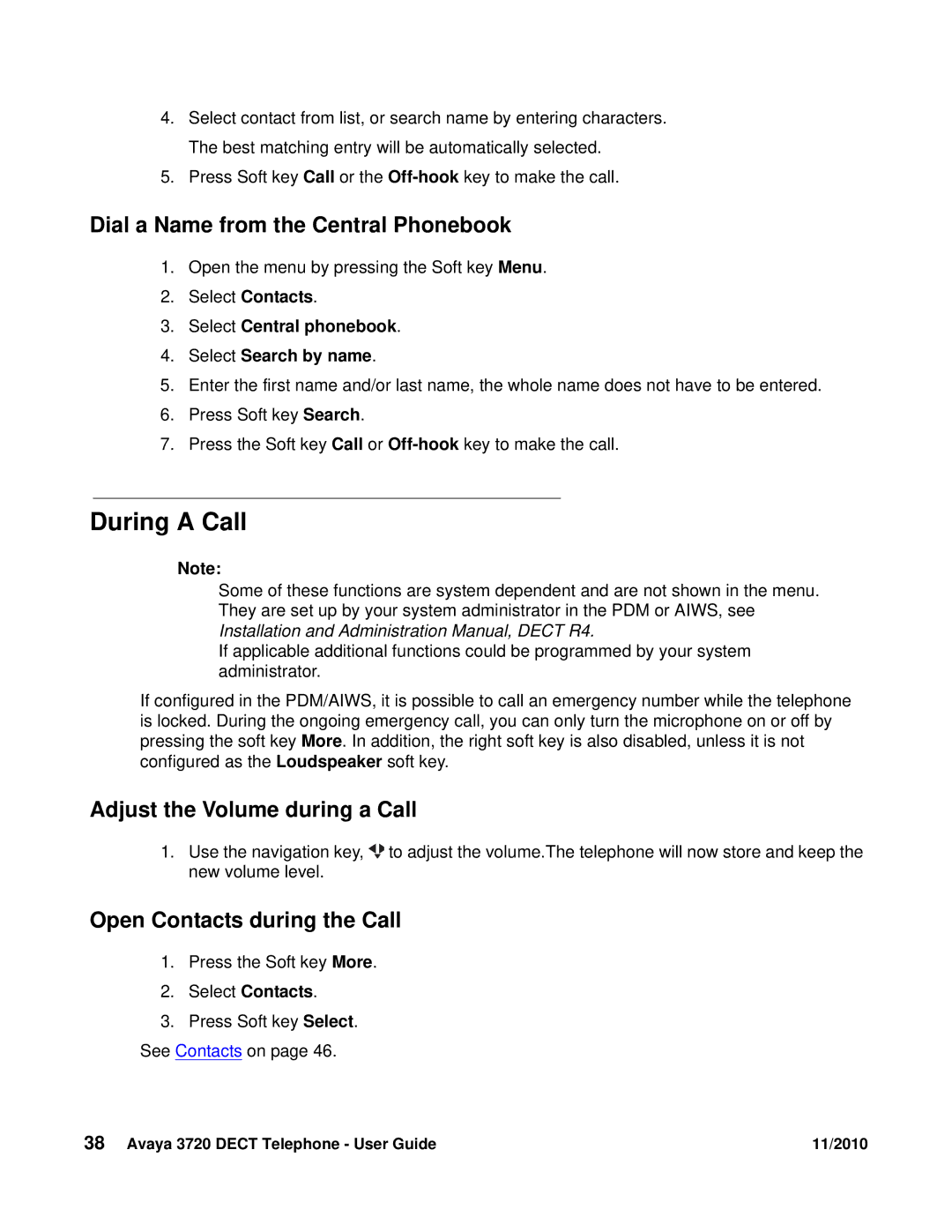 Avaya 3720 manual During a Call, Dial a Name from the Central Phonebook, Adjust the Volume during a Call 