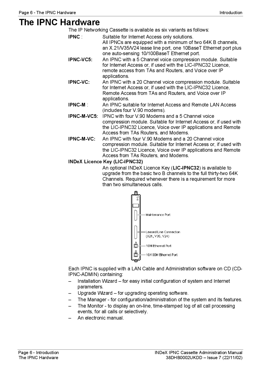 Avaya 38DHB0002UKDD manual Ipnc Hardware, INDeX Licence Key LIC-IPNC32 