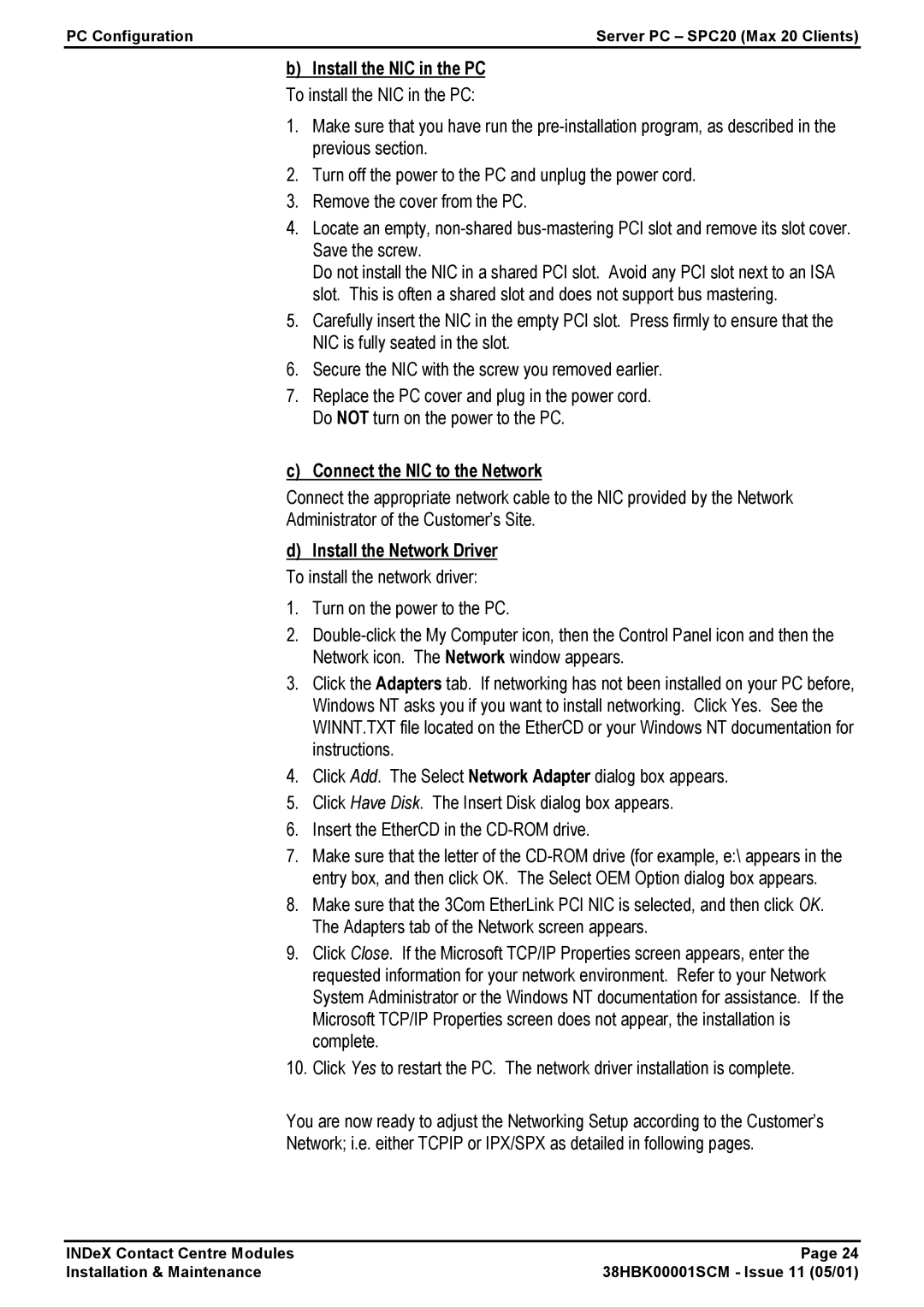 Avaya 38HBK00001SCM manual Install the NIC in the PC To install the NIC in the PC, Connect the NIC to the Network 