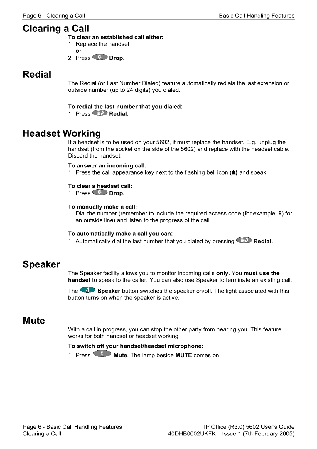 Avaya 40DHB0002UKFK manual Clearing a Call, Redial, Headset Working, Speaker, Mute 