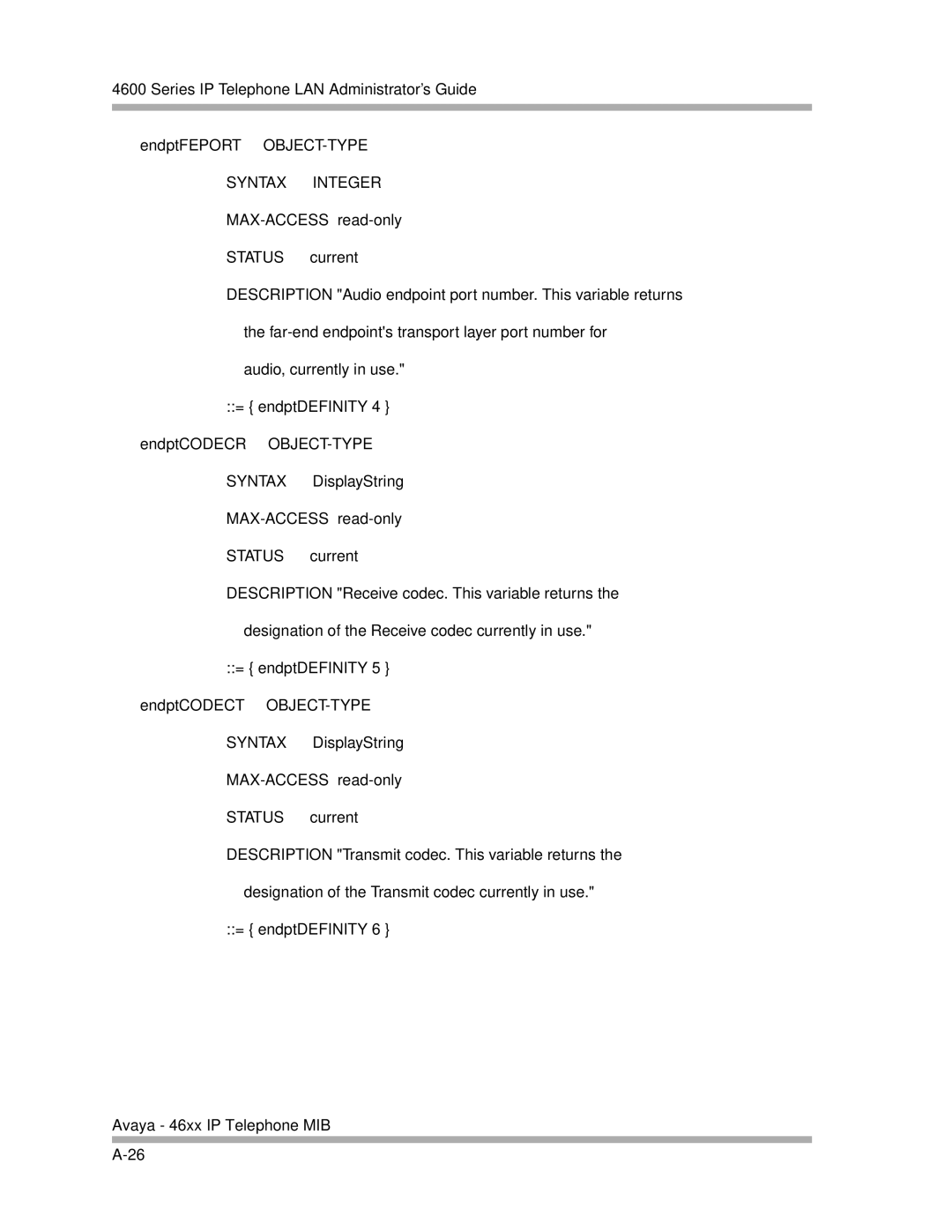 Avaya 4600 Series manual Audio, currently in use. = endptDEFINITY 