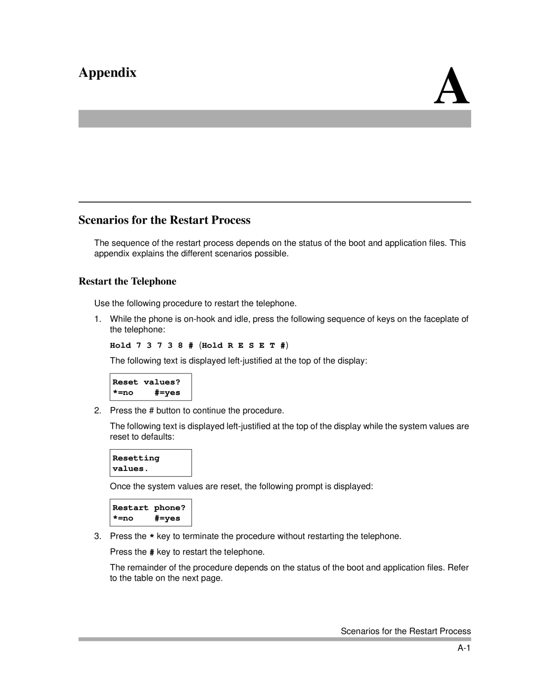 Avaya 4600 manual Appendix, Scenarios for the Restart Process 