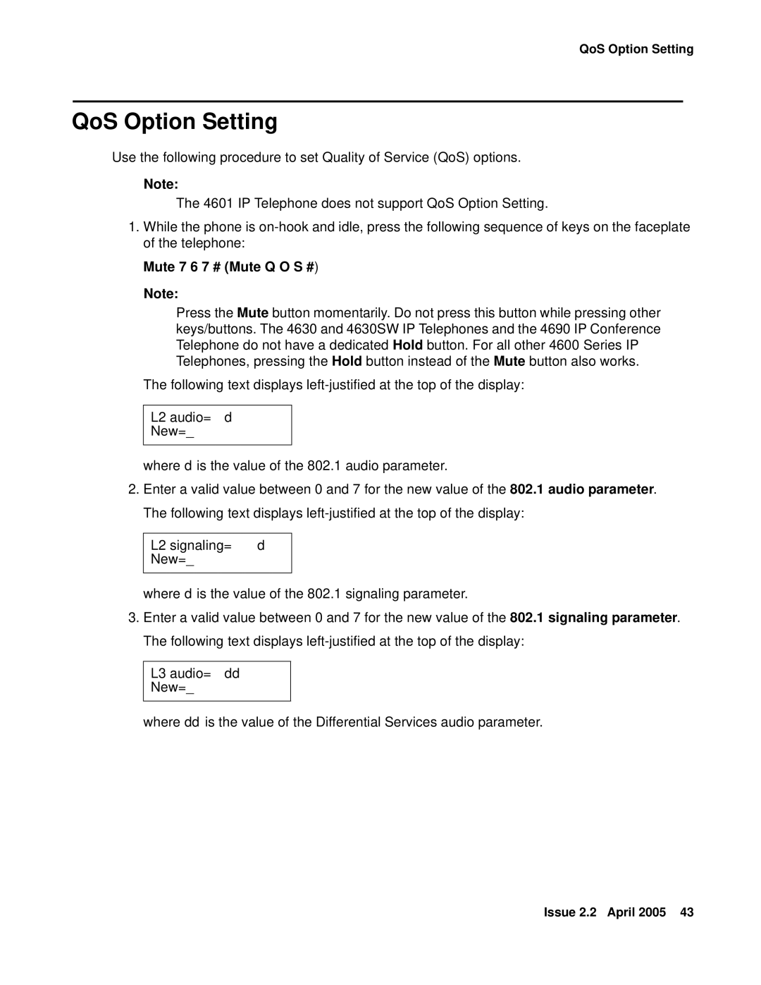 Avaya 4606, 4602SW QoS Option Setting, Mute 7 6 7 # Mute Q O S #, L2 audio=d New=, L2 signaling=d New=, L3 audio=dd New= 