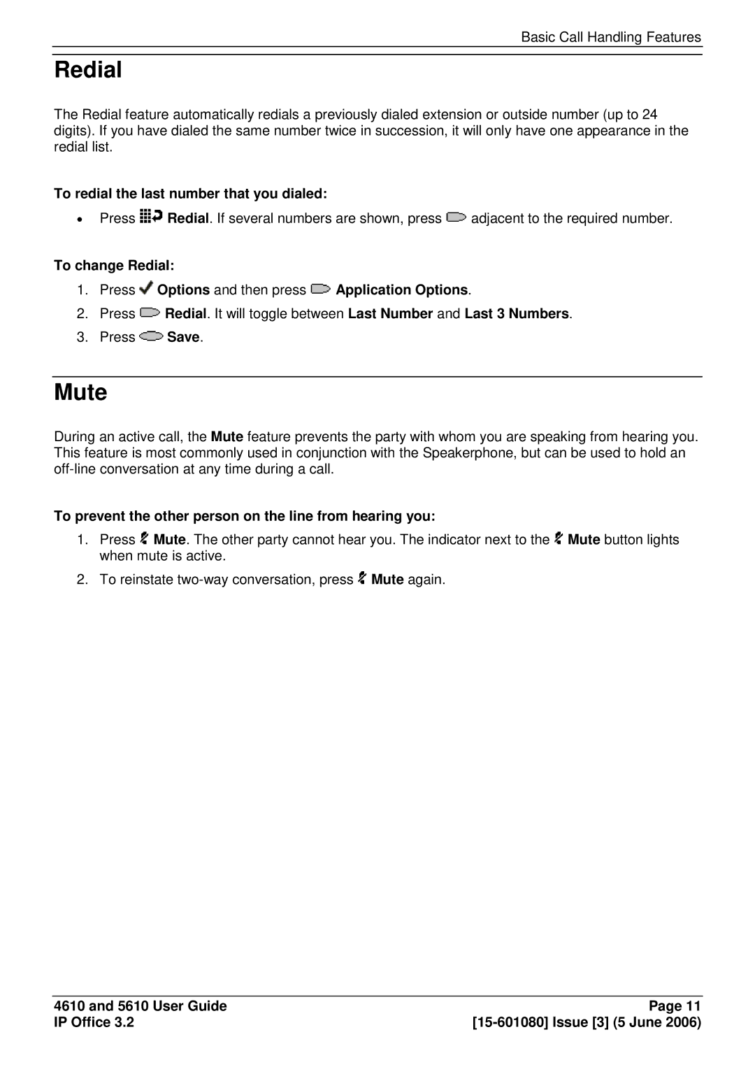 Avaya 5610, 4610 manual Redial, Mute, To redial the last number that you dialed 