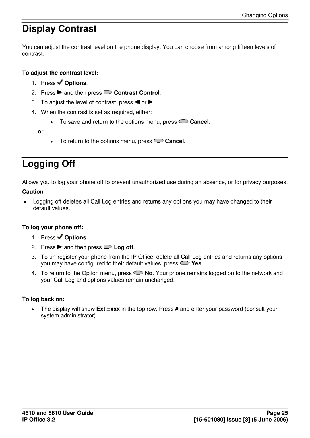 Avaya 5610 Display Contrast, Logging Off, To adjust the contrast level Press Options, To log your phone off Press Options 