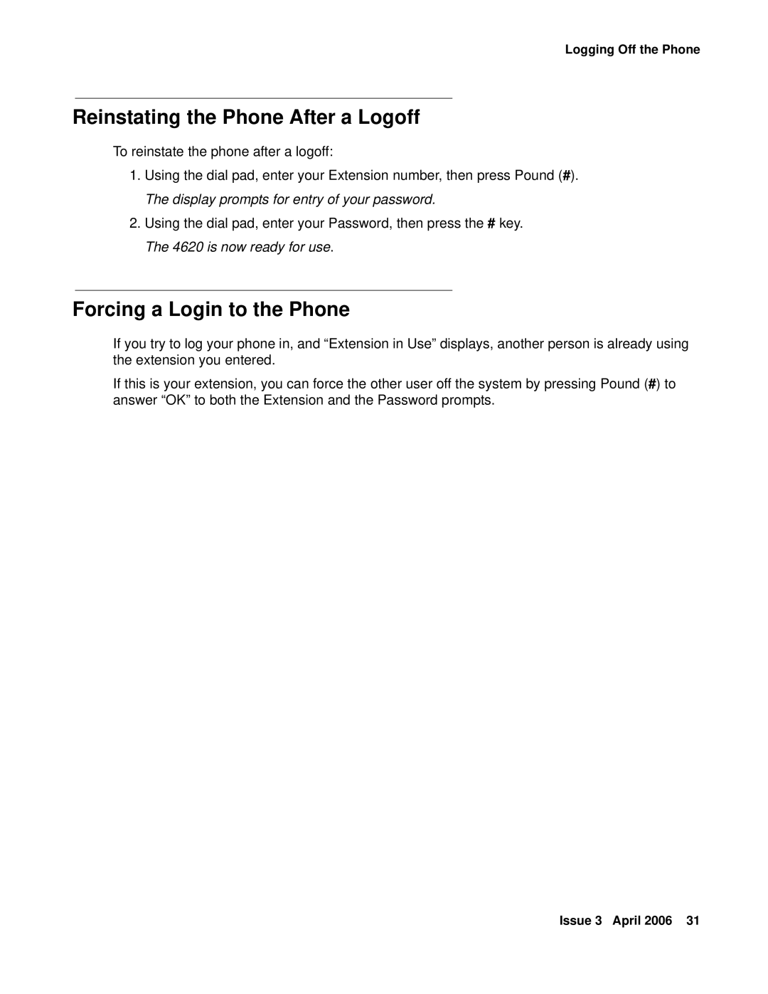 Avaya 4620SW, 4621SW manual Reinstating the Phone After a Logoff, Forcing a Login to the Phone 