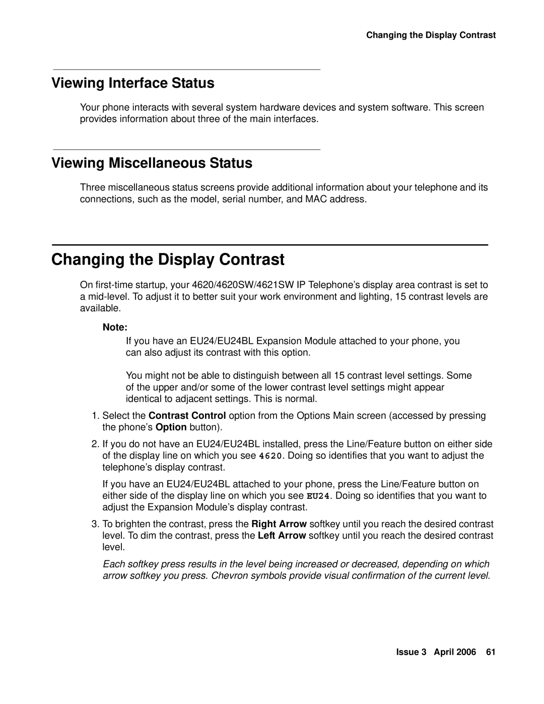 Avaya 4620SW, 4621SW manual Changing the Display Contrast, Viewing Interface Status, Viewing Miscellaneous Status 