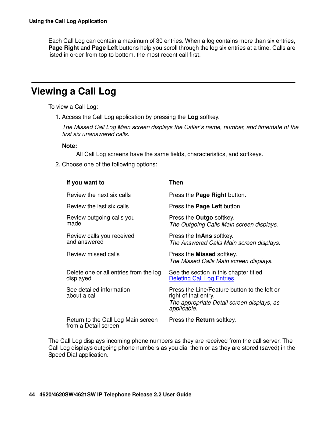 Avaya 4621SW IP manual Viewing a Call Log, Outgoing Calls Main screen displays, Answered Calls Main screen displays 