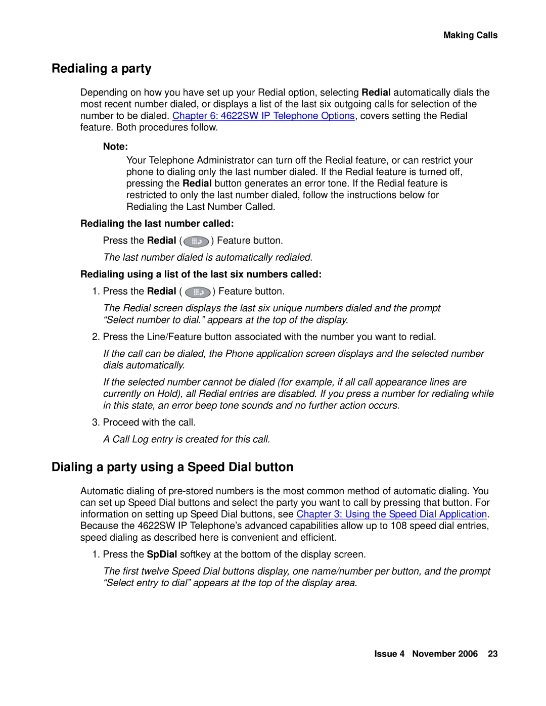 Avaya 4622SW IP manual Redialing the last number called, Last number dialed is automatically redialed 