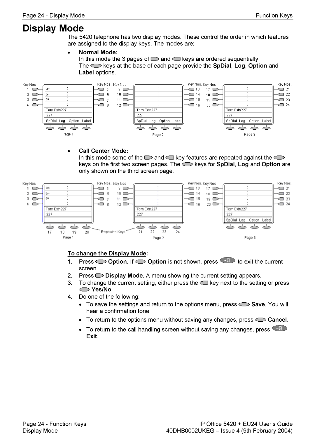 Avaya 5420 + EU24 manual Normal Mode, Call Center Mode, To change the Display Mode 