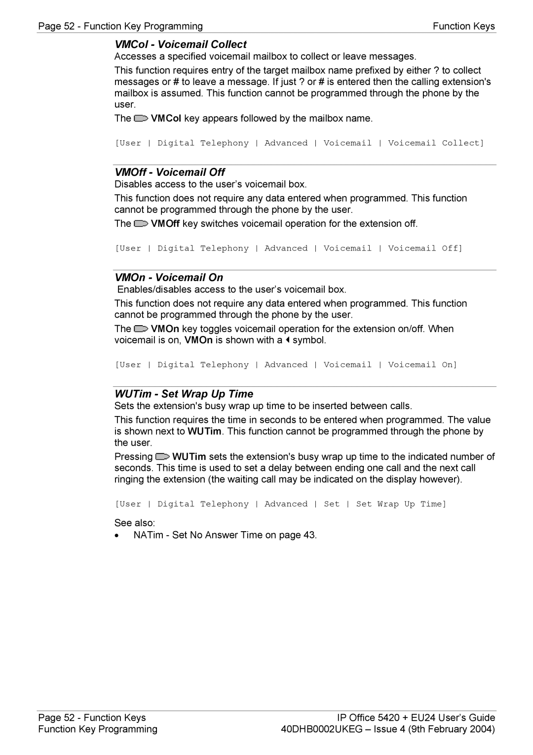 Avaya 5420 + EU24 manual VMCol Voicemail Collect, VMOff Voicemail Off, VMOn Voicemail On, WUTim Set Wrap Up Time 