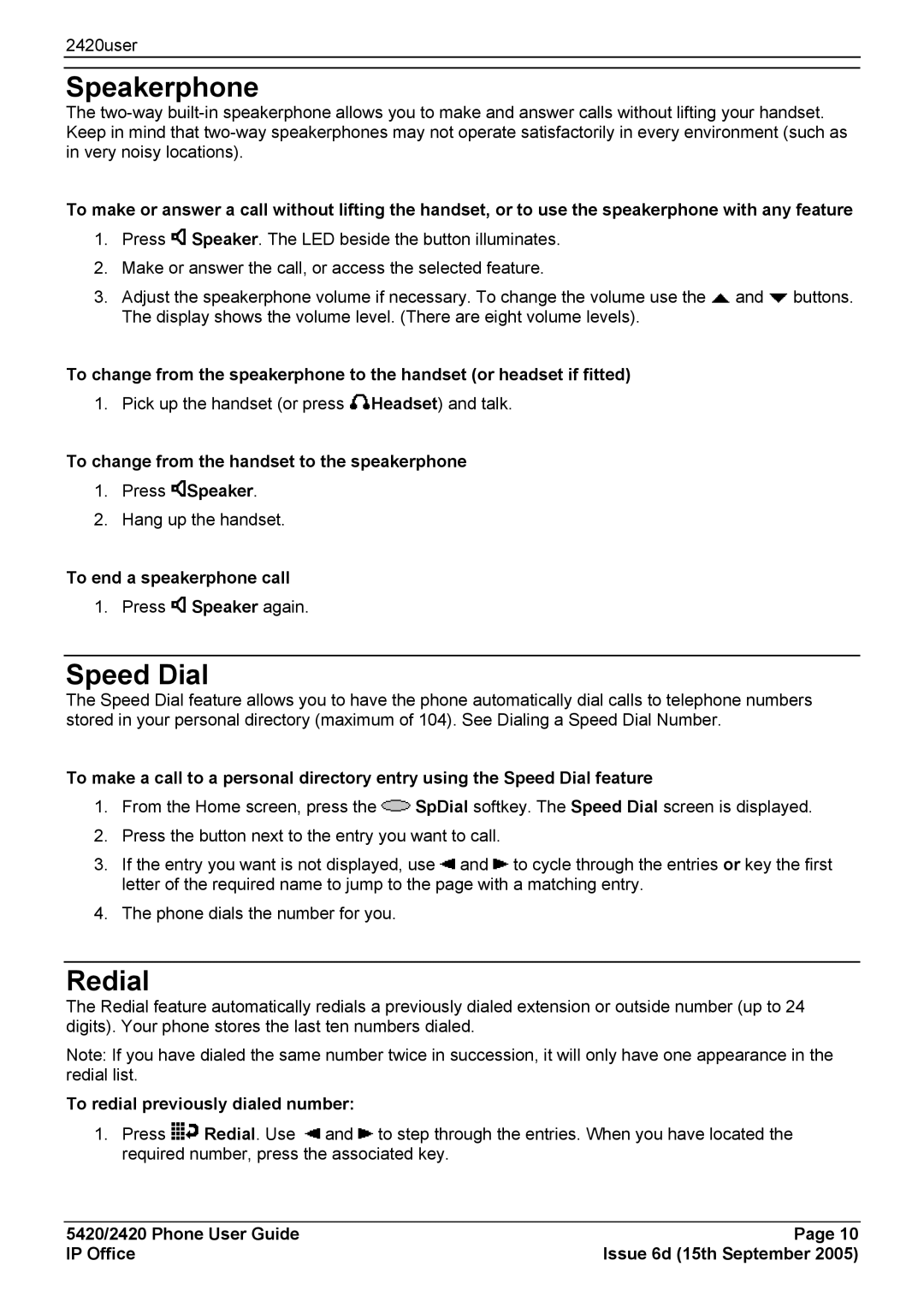 Avaya 5420 manual Speakerphone, Speed Dial, Redial, To change from the handset to the speakerphone 