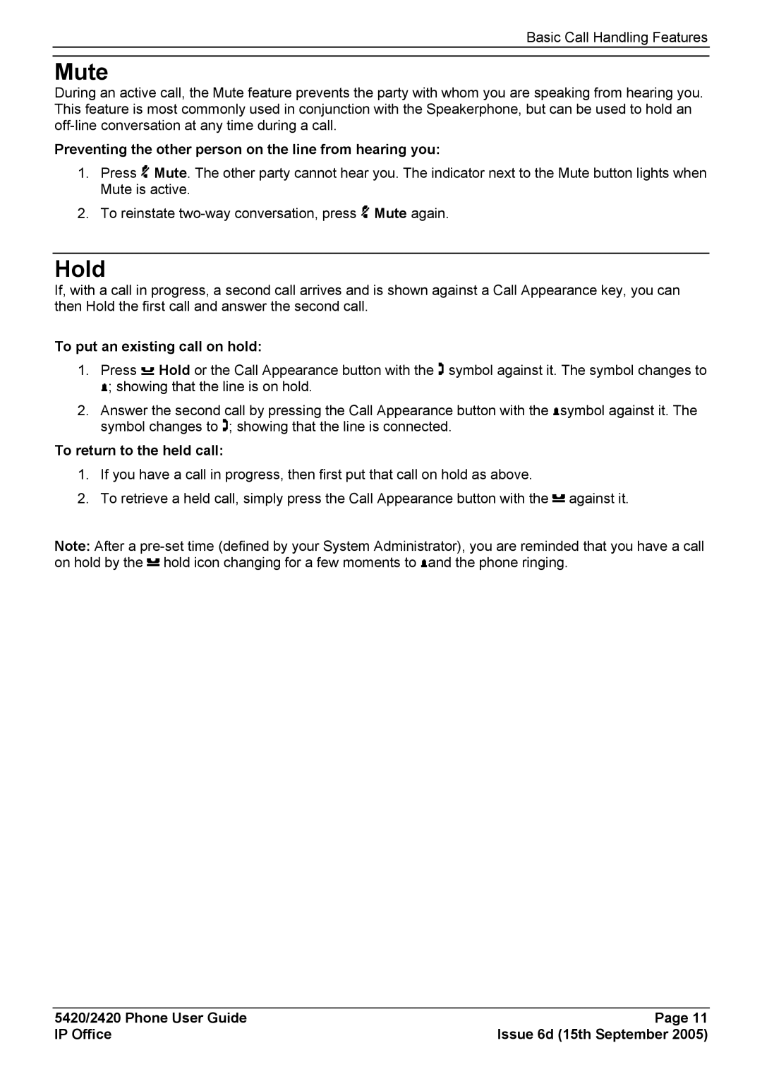 Avaya 5420 manual Mute, Hold, Preventing the other person on the line from hearing you, To put an existing call on hold 