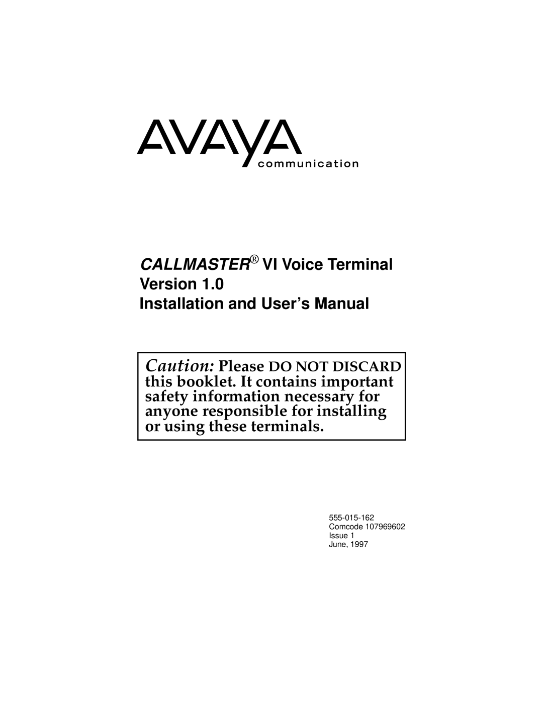 Avaya 555-015-162 user manual Comcode 107969602 Issue June 