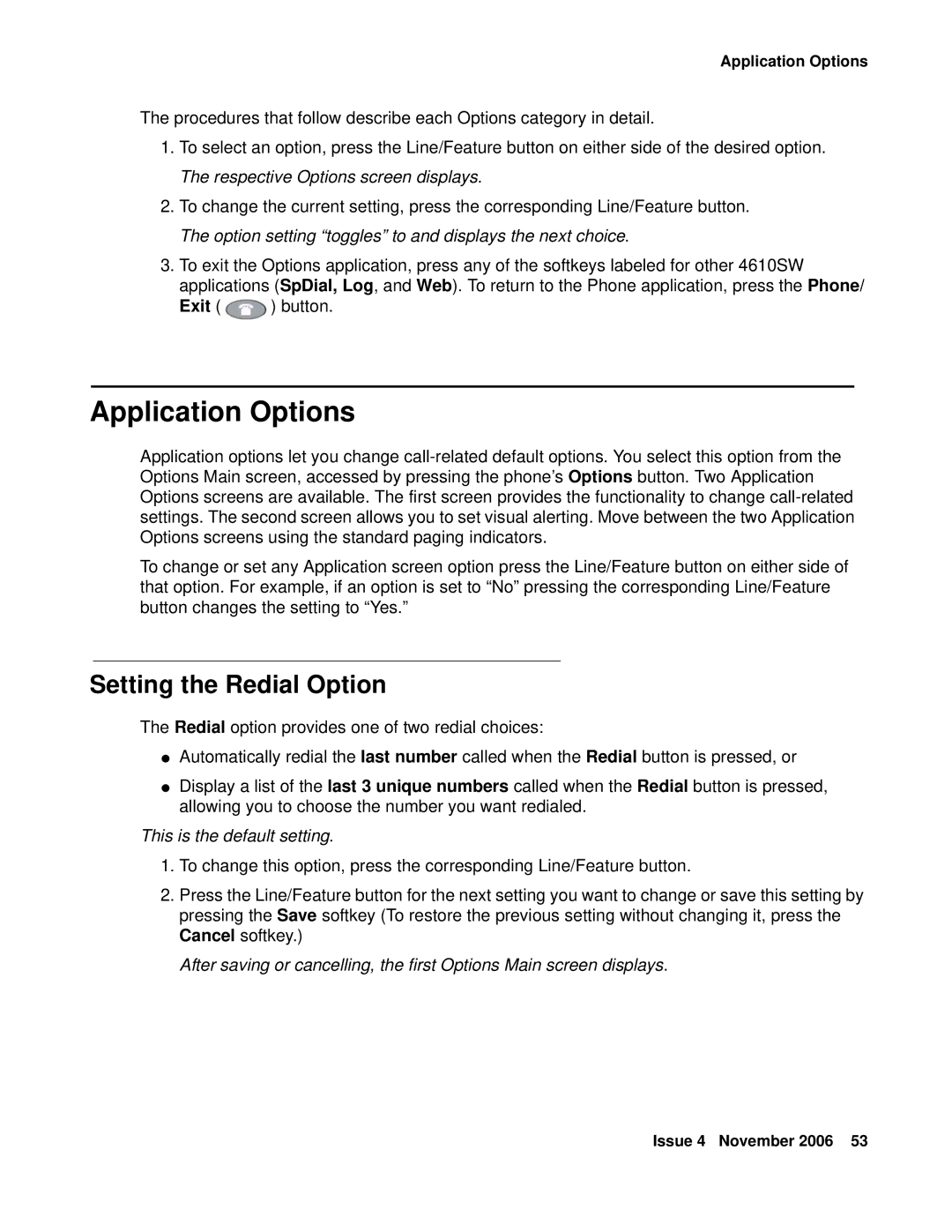 Avaya 555-233-784 manual Application Options, Setting the Redial Option, This is the default setting 