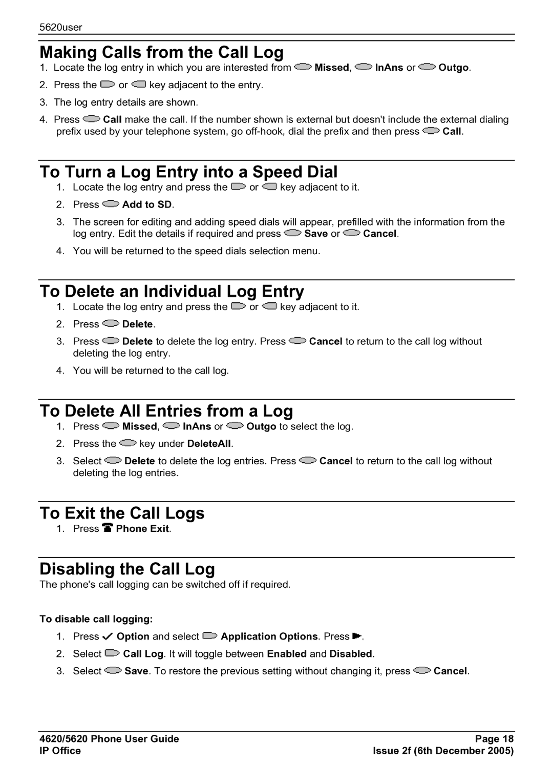 Avaya 5620 manual Making Calls from the Call Log, To Turn a Log Entry into a Speed Dial, To Delete an Individual Log Entry 