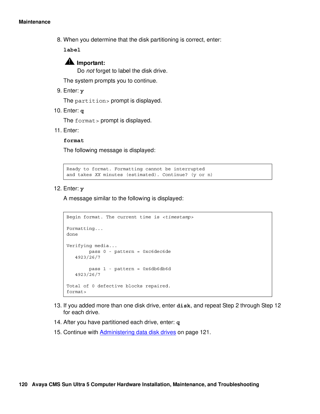 Avaya 585-215-871 Enter y Message similar to the following is displayed, Continue with Administering data disk drives on 