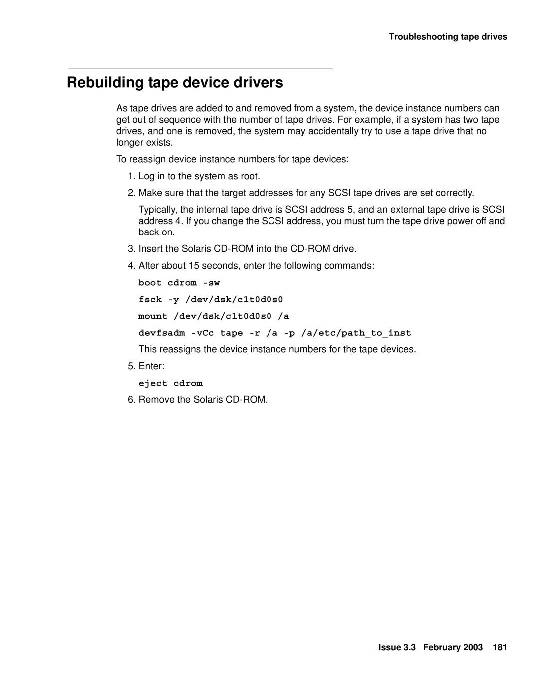 Avaya 585-215-871 manual Rebuilding tape device drivers, Devfsadm -vCc tape -r /a -p /a/etc/pathtoinst, Eject cdrom 