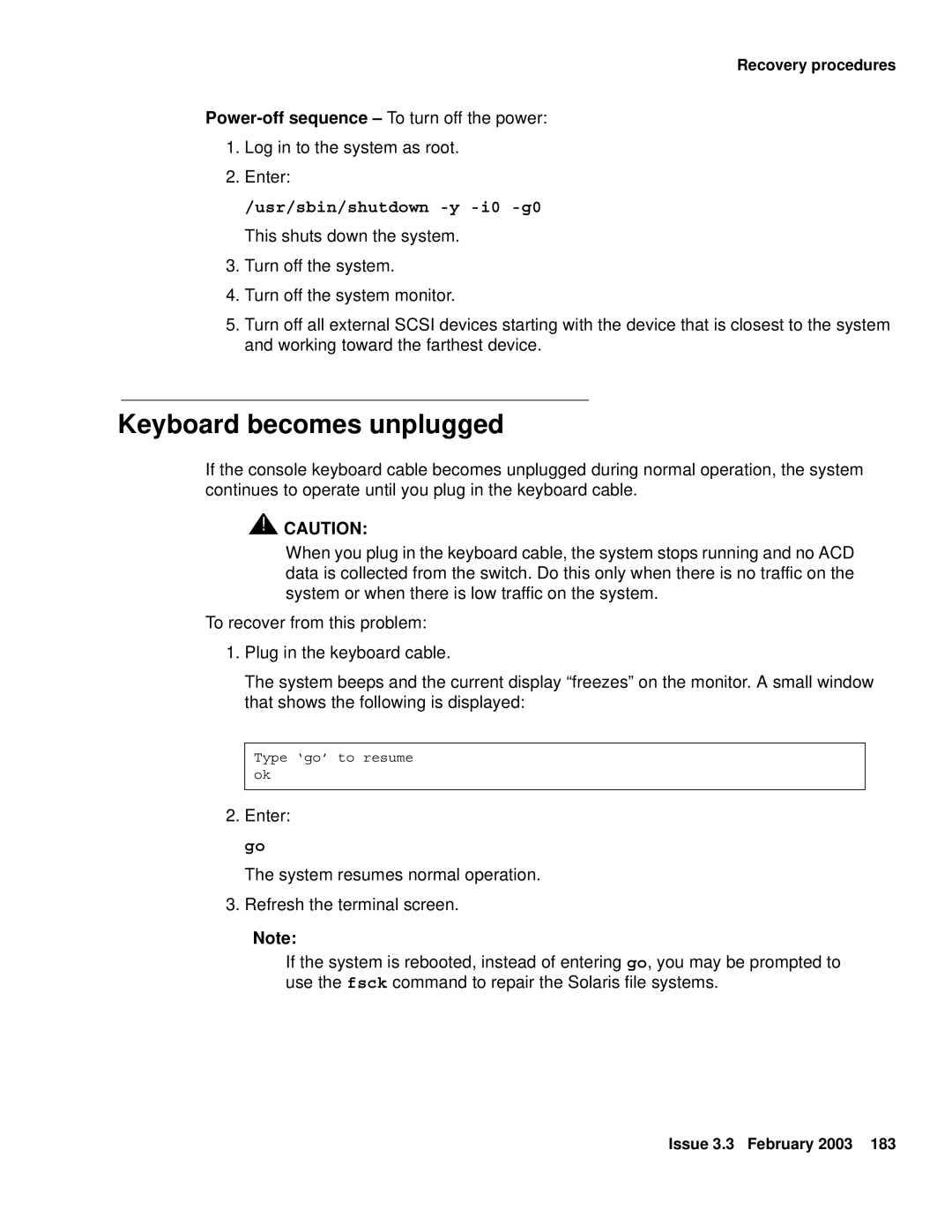 Avaya 585-215-871 manual Keyboard becomes unplugged, Usr/sbin/shutdown -y -i0 -g0 