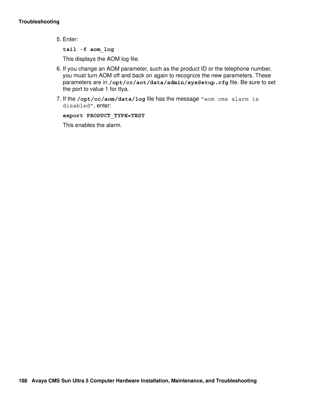 Avaya 585-215-871 manual Tail -f aomlog, This enables the alarm 