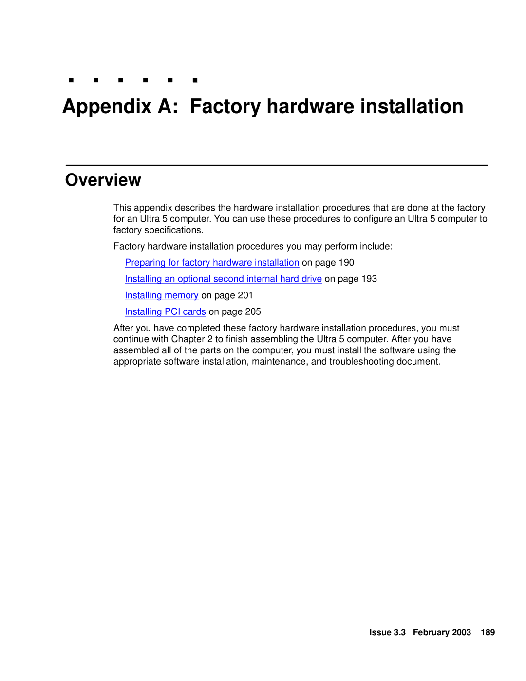 Avaya 585-215-871 manual Appendix a Factory hardware installation 