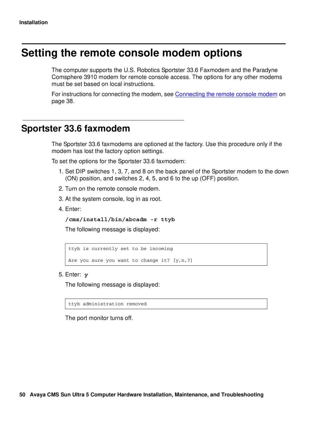 Avaya 585-215-871 manual Setting the remote console modem options, Sportster 33.6 faxmodem, Cms/install/bin/abcadm -r ttyb 